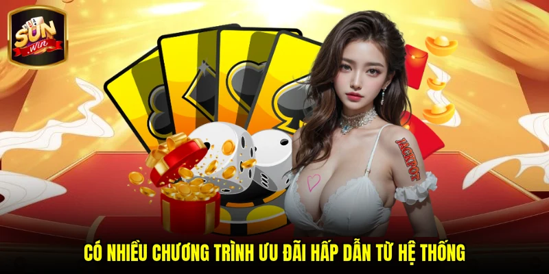 Có nhiều chương trình ưu đãi hấp dẫn từ hệ thống