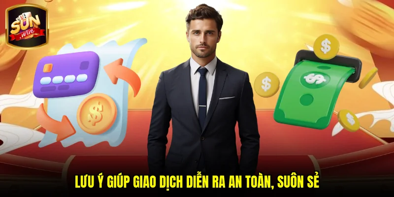 Lưu ý giúp giao dịch diễn ra an toàn, suôn sẻ